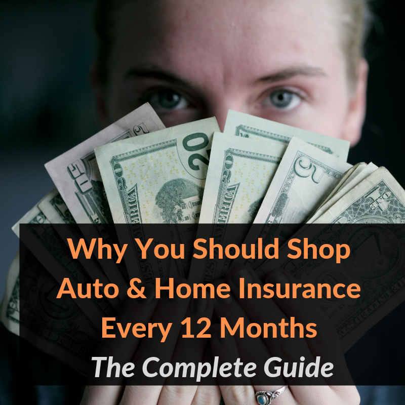 Why You Should Shop Auto & Home Insurance Every 12 Months