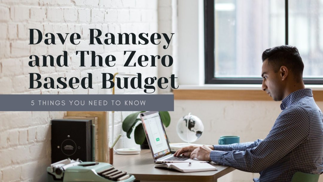 What Does Dave Ramsey Think About Zero Based Budget? - Saved by the Cents