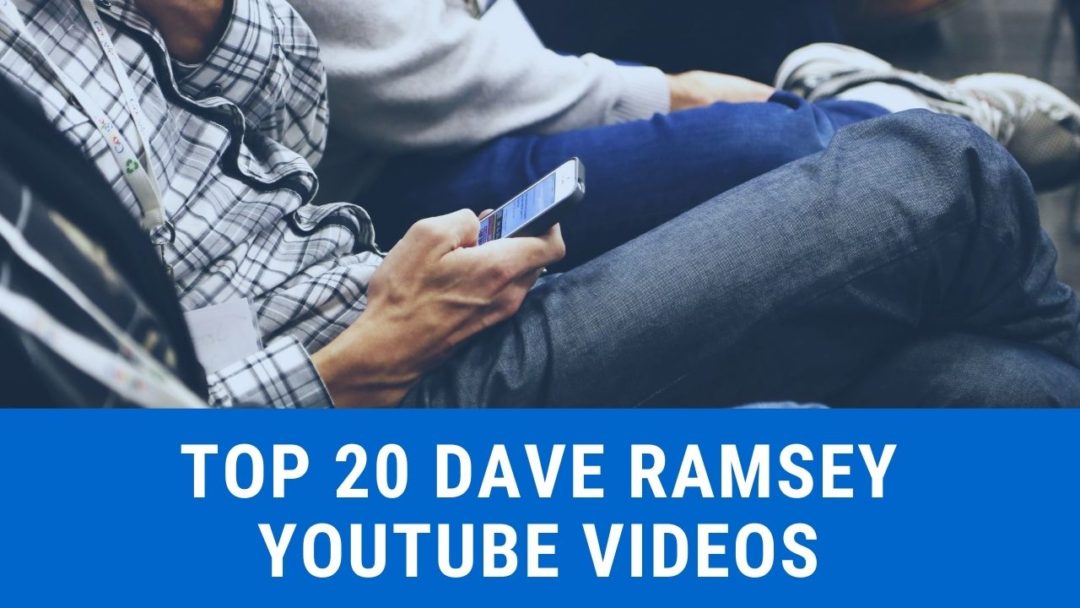 Top 20 Dave Ramsey YouTube Videos Saved by the Cents