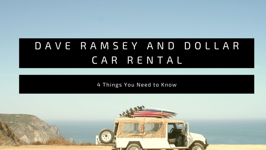 Dave Ramsey and Dollar Car Rental 4 Things You Need to Know