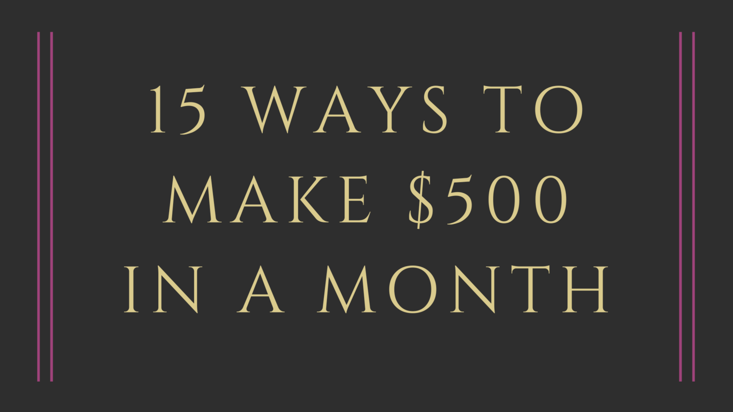 15 Ways to Make $500 in a Month
